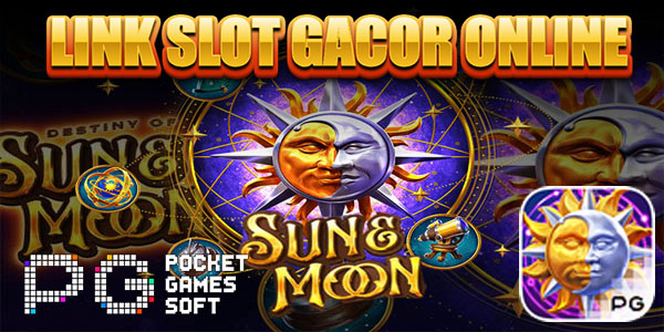 Link Slot Gacor Online Terbaik dan Terpercaya Bonus New Member 100 Destiny of Sun & Moon